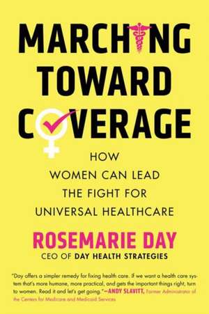 Marching Toward Coverage de Rosemarie Day