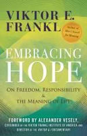 Embracing Hope de Viktor E. Frankl