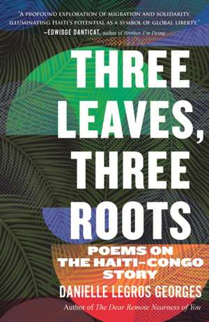 Three Leaves, Three Roots de Danielle Legros Georges
