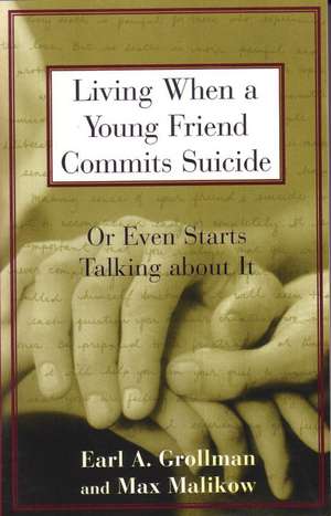 Living When a Young Friend Commits Suicide de Earl A. Grollman