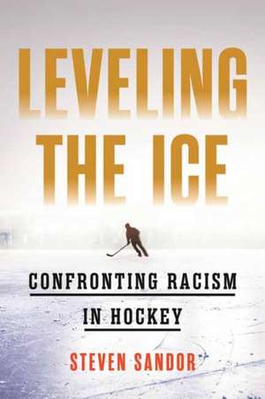 Leveling the Ice de Steven Sandor