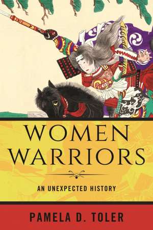 Toler, P: Women Warriors de Pamela D.Ph.D. Toler