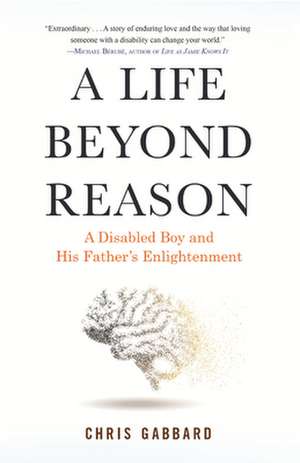 A Life Beyond Reason de Chris Gabbard