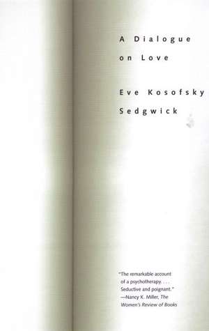 A Dialogue on Love de Eve Kosofsky Sedgwick