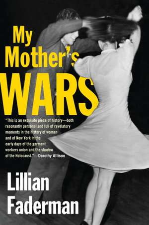 My Mother's Wars de Lillian Faderman