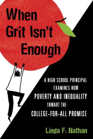 When Grit Isn't Enough de Linda Nathan