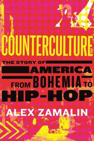 Counterculture de Alex Zamalin