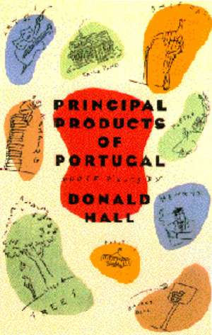 Principal Products of Portugal de Donald Hall