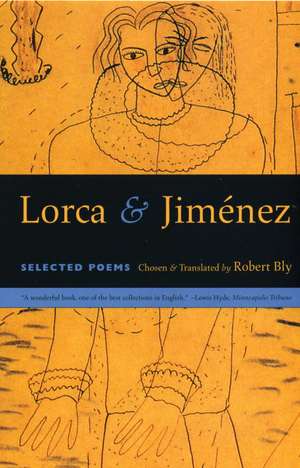 Lorca & Jimenez: Selected Poems de Robert W. Bly