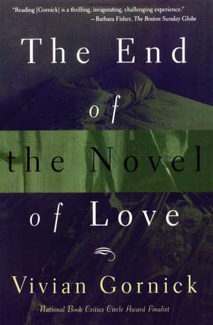 The End of the Novel of Love de Vivian Gornick