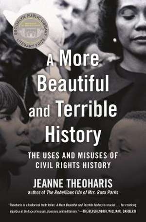 A More Beautiful and Terrible History de Jeanne Theoharis