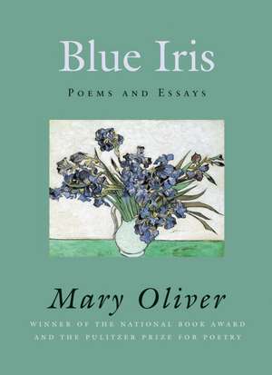 Blue Iris de Mary Oliver