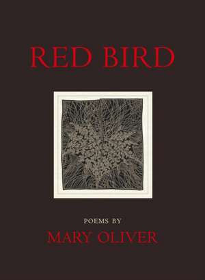 Red Bird de Mary Oliver