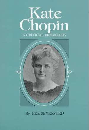 Kate Chopin de Per Seyersted