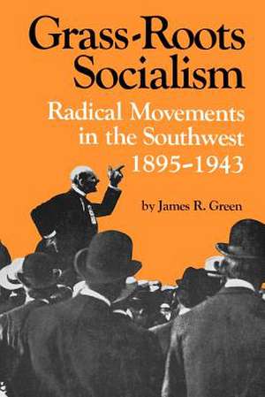 Grass-Roots Socialism de James R. Green