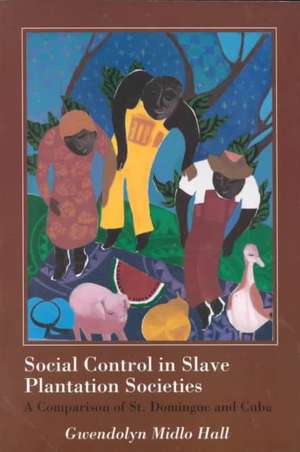 Social Control in Slave Plantation Societies de Gewndolyn Midlo Hall