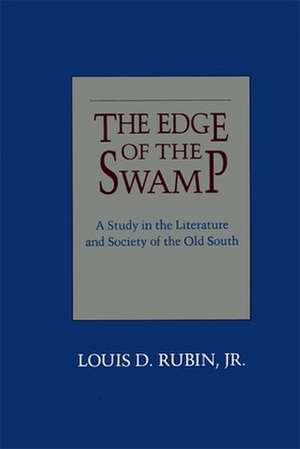 Edge of the Swamp de Louis D. Jr. Rubin