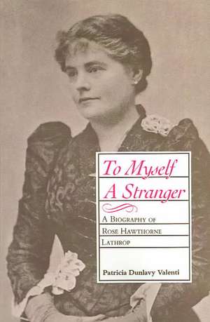 To Myself a Stranger de Patricia Dunlavy Valenti