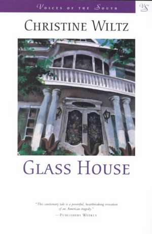 Glass House de Chris Wiltz