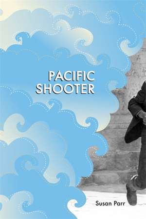 Pacific Shooter de Susan Parr