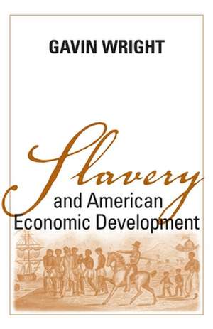 Slavery and American Economic Development de Gavin Wright