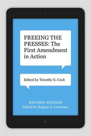 Freeing the Presses de Timothy E. Cook