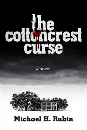 The Cottoncrest Curse de Michael H. Rubin