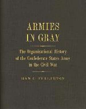 Armies in Gray de Dan C. Fullerton