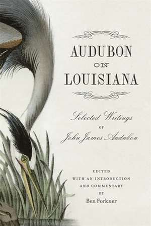 Audubon on Louisiana de Ben Forkner