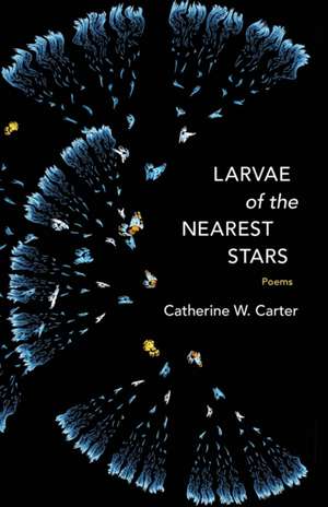 Larvae of the Nearest Stars de Catherine W Carter