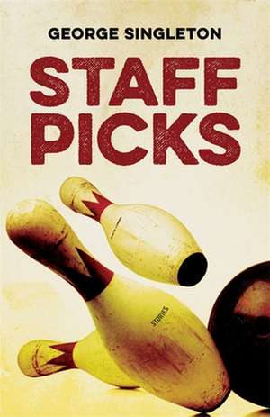 Staff Picks de George Singleton