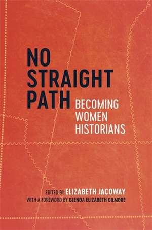 No Straight Path de Elizabeth Jacoway