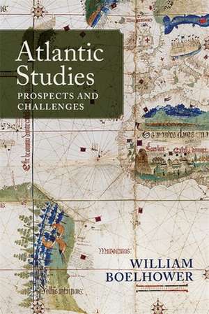 Atlantic Studies de William Boelhower