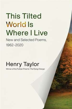 This Tilted World Is Where I Live de Henry Taylor