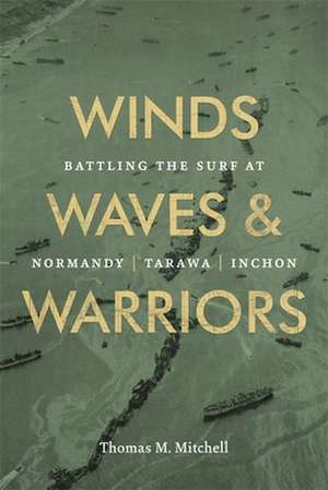 Winds, Waves, and Warriors de Thomas M Mitchell