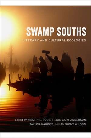 Swamp Souths de Kirstin L. Squint