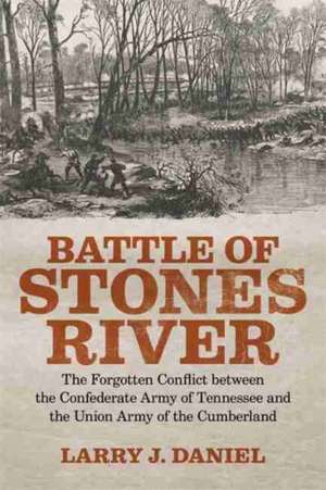 Battle of Stones River de Larry J. Daniel