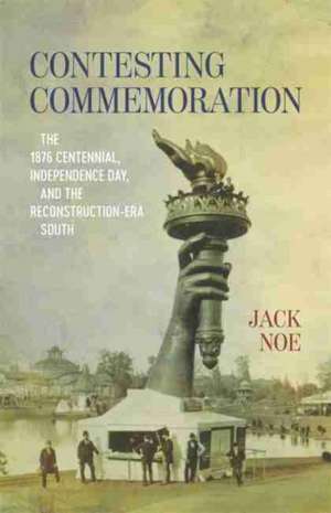 Contesting Commemoration de Jack D Noe