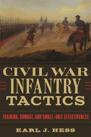 Civil War Infantry Tactics de Earl J Hess