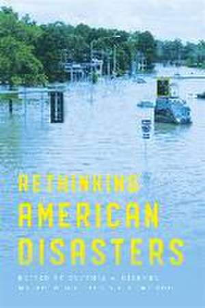 Rethinking American Disasters de Cynthia A Kierner