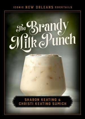 The Brandy Milk Punch de Sharon Keating