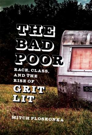 The Bad Poor de Mitch Ploskonka