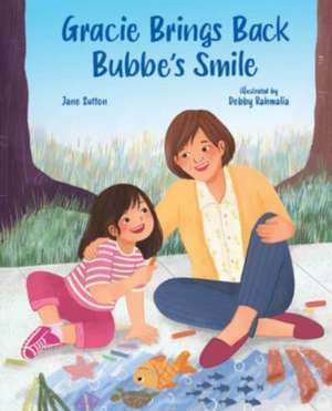 Gracie Brings Back Bubbe's Smile de Jane Sutton