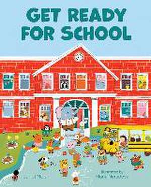 Get Ready for School de Janet Nolan