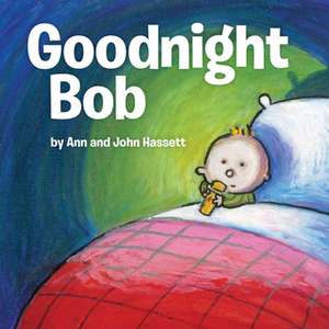 Goodnight Bob de Ann Hassett