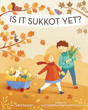 Is It Sukkot Yet? de Chris Barash