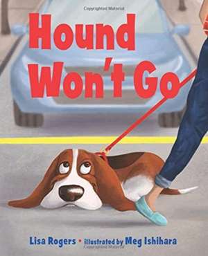 Hound Won't Go de Lisa Rogers