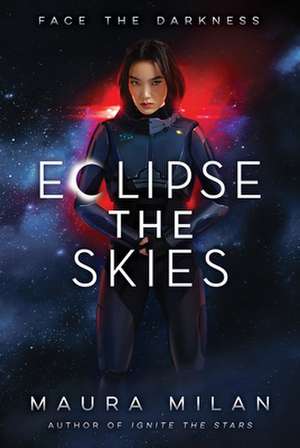 Eclipse the Skies de Maura Milan