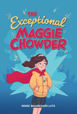 The Exceptional Maggie Chowder de Renee Beauregard Lute