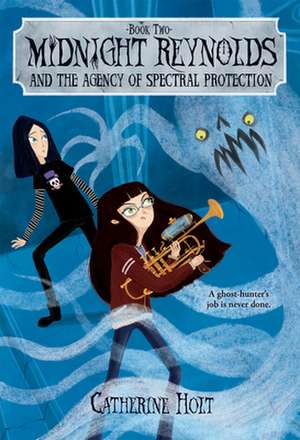 Midnight Reynolds and the Agency of Spectral Protection de Catherine Holt